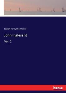 John Inglesant di Joseph Henry Shorthouse edito da hansebooks