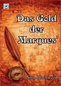 Das Gold der Marques' di Sina Blackwood edito da Books on Demand