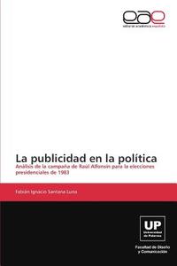 La publicidad en la política di Fabián Ignacio Santana Luna edito da EAE