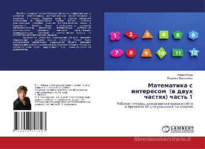 Matematika s interesom (w dwuh chastqh) chast' 1 di Elena Mihed, Lüdmila Baklanenko edito da LAP LAMBERT Academic Publishing