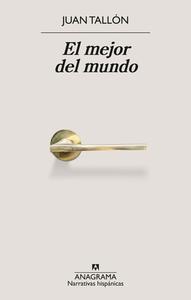 El Mejor del Mundo di Juan Tallon edito da Anagrama