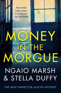 Money in the Morgue di Stella Duffy, Ngaio Marsh edito da HarperCollins Publishers