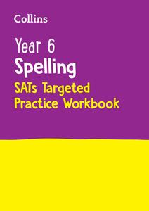Year 6 Spelling SATs Targeted Practice Workbook di Collins KS2 edito da HarperCollins Publishers