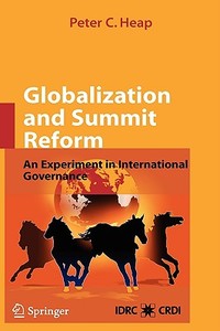 Globalization And Summit Reform di #Heap,  Peter C. edito da Filiquarian Publishing