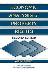 Economic Analysis of Property Rights di Yoram Barzel edito da Cambridge University Press