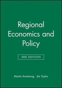 Regional Economics and Policy di Harvey W. Armstrong, Jim Taylor edito da John Wiley & Sons