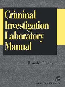 Criminal Investigation di Ronald F. Becker, R. F. Becker, Henk Becker edito da JONES & BARTLETT PUB INC