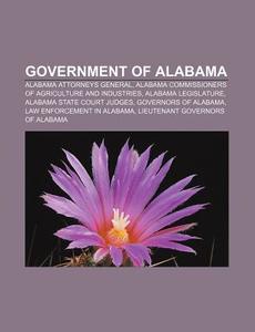 Government Of Alabama: Governor Of Alaba di Books Llc edito da Books LLC, Wiki Series