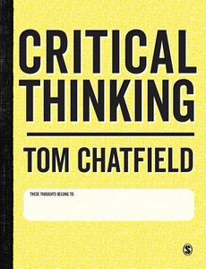 Critical Thinking di Tom Chatfield edito da SAGE Publications Ltd