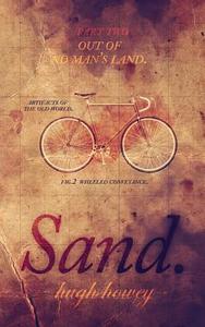 Sand Part 2: Out of No Man's Land di Hugh Howey edito da Createspace