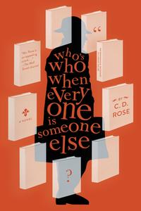 Who's Who When Everyone Is Someone Else di C. D. Rose edito da Melville House Publishing