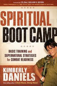 Spiritual Boot Camp di Kimberly Daniels edito da CREATION HOUSE