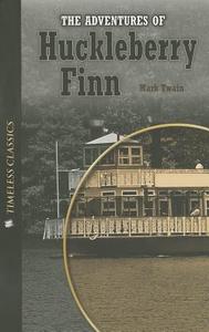 The Adventures of Huckleberry Finn di Patricia Hutchinson, Mark Twain edito da Saddleback Educational Publishing, Inc.