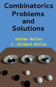 Combinatorics Problems and Solutions di Stefan Hollos, J. Richard Hollos edito da ABRAZOL PUB