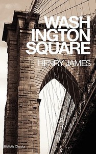 Washington Square di Henry James edito da JACKSON MAHR