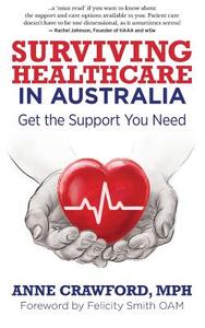 Surviving Healthcare in Australia di Anne Crawford edito da Emerald Lake Books