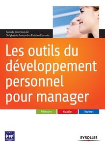 Les Outils Du Developpement Personnel Pour Manager di BROUARD DAVERIO edito da EYROLLES EDITIONS
