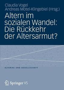 Altern im sozialen Wandel: Die Rückkehr der Altersarmut? edito da VS Verlag für Sozialw.