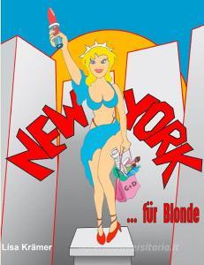 New York für Blonde di Lisa Krämer edito da Books on Demand