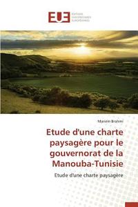 Etude d'une charte paysagère pour le gouvernorat de la Manouba-Tunisie di Mariem Brahmi edito da Editions universitaires europeennes EUE