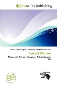 Laced Moray edito da Alphascript Publishing