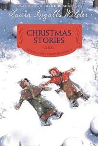 Christmas Stories: Reillustrated Edition di Laura Ingalls Wilder edito da HARPERCOLLINS
