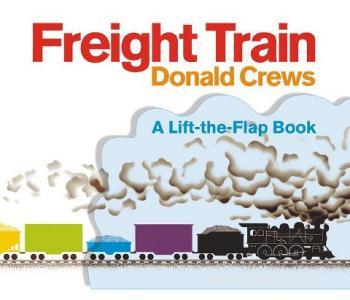 Freight Train Lift-The-Flap di Donald Crews edito da GREENWILLOW