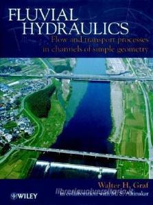 Fluvial Hydraulics di Walter H. Graf edito da Wiley-Blackwell