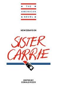 New Essays on Sister Carrie edito da Cambridge University Press
