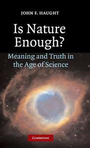 Is Nature Enough? di John F. Haught edito da Cambridge University Press