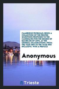 Cambridge Problems di Anonymous edito da Trieste Publishing
