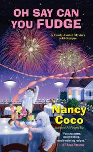 Oh Say Can You Fudge di Nancy Coco edito da Kensington Publishing