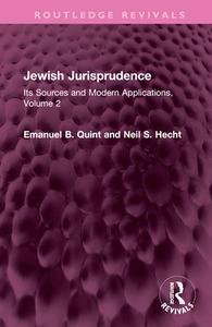 Jewish Jurisprudence di Emanuel B. Quint, Neil S. Hecht edito da Taylor & Francis Ltd