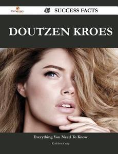 Doutzen Kroes 45 Success Facts - Everything You Need To Know About Doutzen Kroes di Kathleen Craig edito da Emereo Publishing
