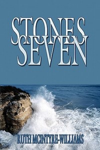 Stones Seven di Ruth McIntyre-Williams, Ruth McIntyre Williams edito da America Star Books
