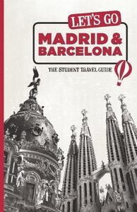Let\'s Go Madrid And Barcelona di Harvard Student Agencies Inc. edito da Avalon Travel Publishing