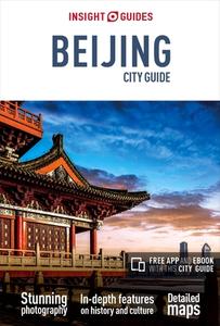 Insight Guides City Guide Beijing (Travel Guide with Free eBook) di Insight Guides edito da APA Publications