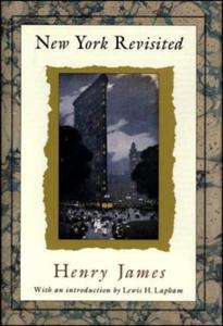 New York Revisited di Henry James edito da FRANKLIN SQUARE PR