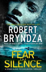 Fear The Silence di Robert Bryndza edito da PROMONTORY PR