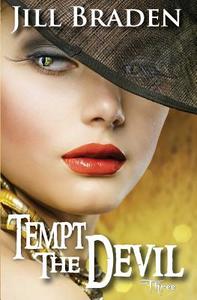 Tempt the Devil di Jill Braden edito da Wayzgoose Press