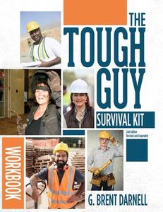 The Tough Guy Survival Kit Second Edition Workbook di Darnell G. Brent Darnell edito da Bdi Publishers