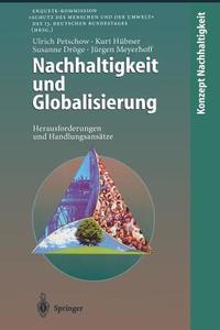 Nachhaltigkeit und Globalisierung di Susanne Dröge, Kurt Hübner, Jürgen Meyerhoff, Ulrich Petschow edito da Springer Berlin Heidelberg
