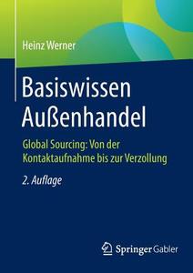 Basiswissen Außenhandel di Heinz Werner edito da Springer Fachmedien Wiesbaden