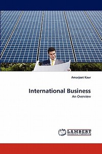 International Business di Amarjeet Kaur edito da LAP Lambert Acad. Publ.