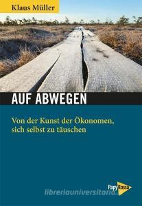 Auf Abwegen di Klaus Müller edito da Papyrossa Verlags GmbH +
