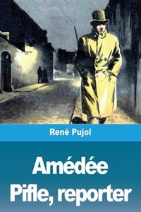 Amédée Pifle, reporter di René Pujol edito da Prodinnova