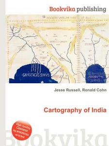 Cartography Of India di Jesse Russell, Ronald Cohn edito da Book On Demand Ltd.