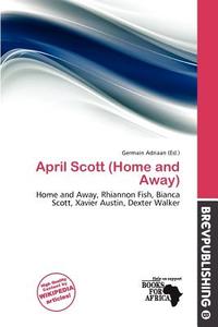April Scott (home And Away) edito da Brev Publishing