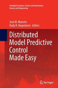 Distributed Model Predictive Control Made Easy edito da Springer Netherlands