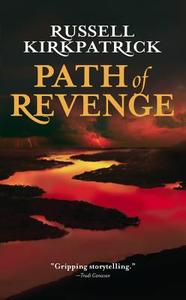 Path of Revenge di Russell Kirkpatrick edito da Orbit